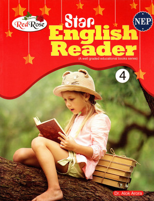 Red Rose, Star English Reader(A Well Graded Educational Books Series) Class - 4(Paperback, Dr. ALOK ARORA)