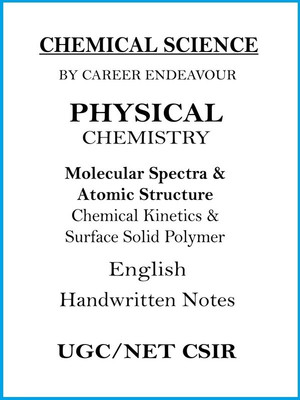 Career Endeavour Atomic Structure And Chemical Kinetics Physical Chemistry Notes For UGC-NET CSIR 2024-25(Paperback, Career Endeavour)