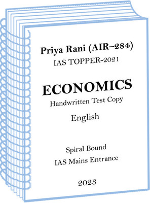 IAS Topper 2021 Priya Rani AIR–284 Economics Handwritten Copy In English For UPSC Mains(Spiral Bound, Priya Rani AIR–284)