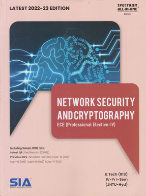 Network Security And Cryptography (Professional Elective-IV) B.Tech IV-Year I-Sem (ECE) R18 (JNTU-Hyderabad) Latest 2022-23 Edition(Paperback, SIA)