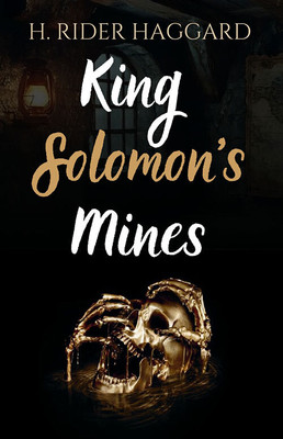 King Solomon’s Mines(Paperback, H. Rider Haggard)
