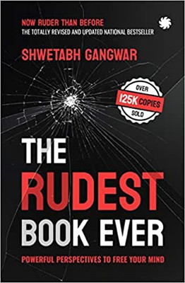The Rudest Book Ever: Powerful Perspectives To Free Your Mind(Paperback, Gangwar Shwetabh)