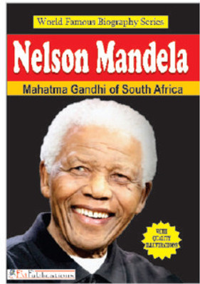 Nelson Mandela Biography – Life & Legacy Of The Mahatma Gandhi Of South Africa(Paperback, PM PUBLICATION)