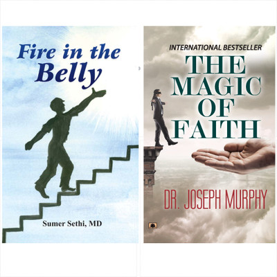 Fire In The Belly (Sumer Sethiy, Hardcover) The Magic Of Faith Joseph Murphy English (Set Of 2 Books) [Paperback] Sumer Sethi, Md And Dr. Joseph Murphy(Paperback, Sumer Sethi, Md, Dr. Joseph Murphy)
