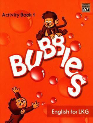 Bubbles English For LKG Activity Book 1(Paperback, Zendin Shroff, Nalini Sreekumar)