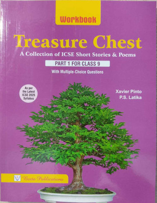 Workbook On ICSE Treasure Chest (Part 1, Class 9 ) With MCQ As Per The Latest ICSE 2025 Syllabus(Paperback, Xavier Pinto)