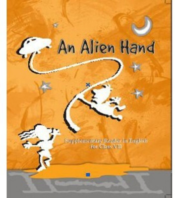 An Alien Hand Supplementary Reader Textbook Of English For Class 7(Paperback, ncert)