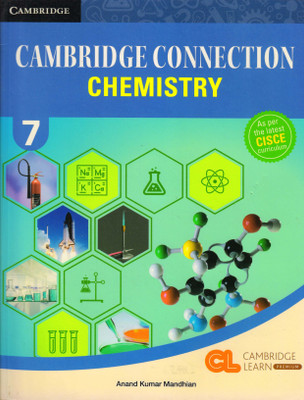 Cisce Cambridge Connection Chemistry Class - 7(Paperback, Anand Kumar Mandhian)