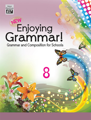 New Enjoying Grammar ! - 8 Grammar And Composition For Schools(Paperback, Anju Sahgal Gupta)