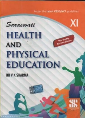 Saraswati Health And Physical Education By Dr. V. K. Sharma For Class-11(Paperback, DR. V. K. SHARMA)