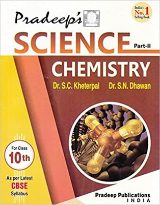 Pradeep's Science Chemistry Part - II For Class 10(Paperback, S.C. Kherpal, S.N. Dhawan)