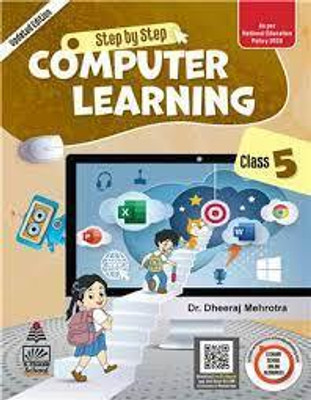 Step By Step Computer Learning 5(Paperback, Dr. Dheeraj Mehrotra)
