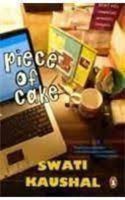 Piece Of Cake (Used)(Paperback, Swati Kaushal)