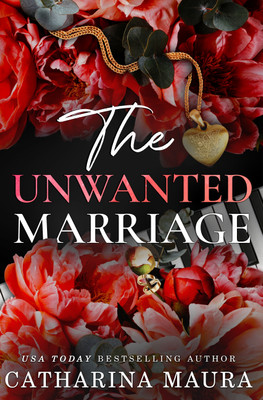 THE UNWANTED MARRIAGE (Dion And Faye's Story(Paperback, Catharina Maura)
