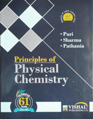Principles Of Physical Chemistry 48th Edition, 61 Year(Paperback, Puri Sharma Pathania)