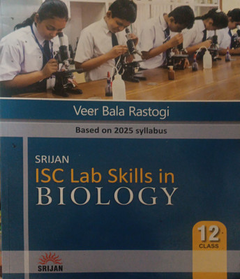 Isc Lab Skills In Biology Class 12(Pepper back, Veer bala rastogi)