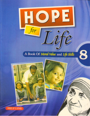 HOPE For Life For Class - 8 (A Book Of Moral Value And Life Skills)(Paperback, Pallavi Borgohain)
