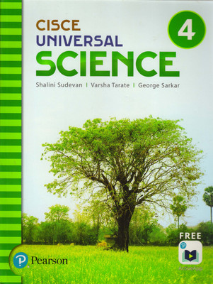 Pearson Cisce Universal Science For Class - 4(Paperback, George Sarkar, Shalini Sudevan, Varsha Tarate)