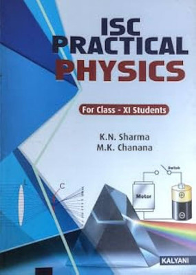 ISC Practical Physics For Class 11 By Kalyani Publishers(Paperback, K.N. Sharma)