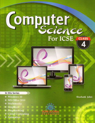 Computer Science For ICSE Class 4(Paperback, Shashank Johri)