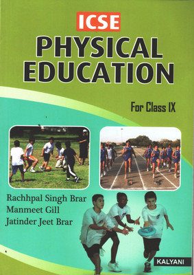 Icse Physical Education For Class Ix(Paperback, RACHHPAL SINGH BRAR, MANMEET GELL, JATINDER JEET BRAR)