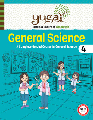 Yuga, General Science(A Complete Graded Course In General Science) Class - 4(Paperback, CHETNA EDUCATION)