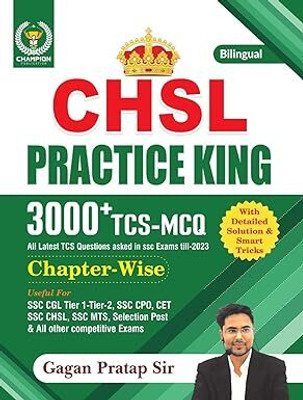 Champion Chsl Practice King 3000+ Tcs-Mcq All Latest Tcs Question Asked In Ssc Exams Till 2023 Chapter-Wise Useful For Ssc Cgl Tier 1-Tier 2 Ssc Mts, Selection Post & All Other Competitive Exams 2024(Paperback, Gagan Pratap Sir) Champion Chsl Practice King 3000+ Tcs-Mcq All Latest Tcs Question Asked In Ssc Exams Till 2023 Chapter-Wise Useful For Ssc Cgl Tier 1-Tier 2 Ssc Mts, Selection Post & All Other Competitive Exams 2024(Paperback, Gagan Pratap Sir)