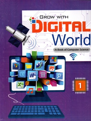 Hps, Grow With Digital World(A Book Of Computer Science)Class - 1(Paperback, SHOBHNA MALAVIYA)