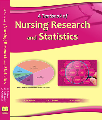 A Textbook Of Nursing Research And Statistics(Paperback, R. Saini, N. R. Yadav, A. Chohan)