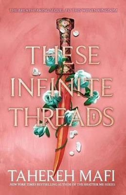 These Infinite Threads(Paperback, Mafi Tahereh)