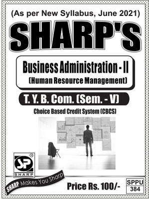 Notes On-Business Administration - II
(Human Resource Management)
(T.Y.B.Com.) (Sem. - V)(Paperback, Dr. R. M. Patne, Sharp Publications Pvt. Ltd.)
