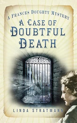 The Frances Doughty Mysteries A CASE OF DOUBTFUL DEATH(Paperback, LINDA STRATMANN)