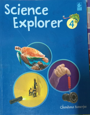 Science Explorer Class-4(Pap6, Chandana Banerjee)