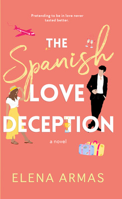 The Spanish Love Deception(Paperback, Elena Armas)