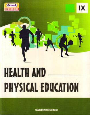 Frank, Health And Physical Education - Ix(Paperback, Dr. Deepak Saxena, Dr. Ashok singh)