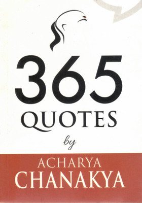 365 Quotes By Acharya Chanakya | Daily Wisdom From The Ancient Indian Strategist(Paperback, Generic)