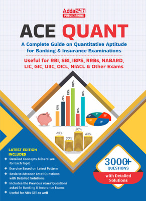 ACE QUANT A Complete Guide On Quantitative Aptitude For Banking & Insurance Examinations(Paperback, Adda247 Publications)
