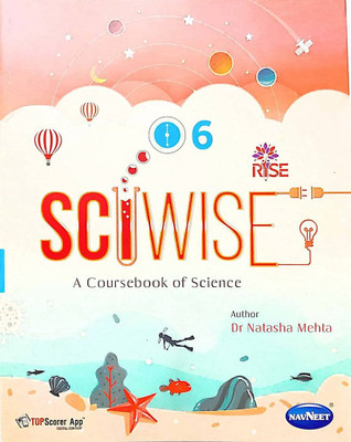 Rise, Sciwise A Coursebook Of Science Class - 6(Paperback, Dr. NATASHA MEHTA)
