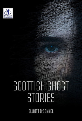 Scottish Ghost Stories(Paperback, Elliott O Donnell)