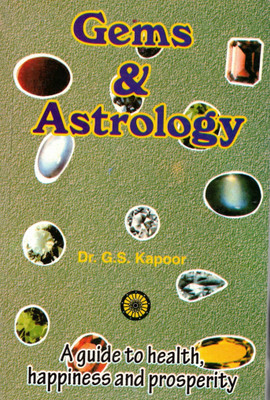Gems & Astrology | A Guide To Health, Happiness And Prosperity | Gem Recommendation Book By Dr. G.S. Kapoor(Paperback, Dr. G.S. Kapoor)
