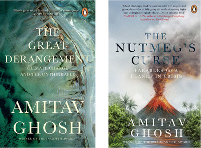 The Nutmeg's Curse : Parables For A Planet In Crisis & The Great Derangement : Climate Change And The Unthinkable (Set Of 2 Books)(Paperback, GHOSH, AMITAV)