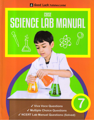 Good Luck, CBSE SCIENCE LAB MANUAL - 7(Paperback, Dr. Sourabh Monga)
