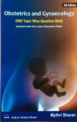 Obstetrics And Gynecology DNB Topic Wise Question Bank 4th/2026(Paperback, Mythri Sharan)