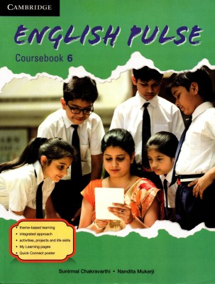 Cambridge, English Pulse Coursebook - 6(Paperback, SUNIRMAL CHAKRAVARTHI, NANDITA MUKERJI)