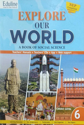 Eduline EXPLORE OUR WORLD- A Book Of Social Science Class 6(Paperback, Chhavi Goyal)