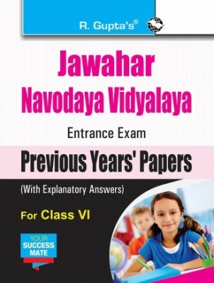 Jawahar Navodaya Vidyalaya (JNV) Entrance Exam (Class VI): Previous Years Papers (Solved)(Paperback, By R Gupta)