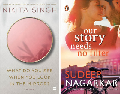 Combo Of 2 Books : Our Story Needs No Filter + What Do You See When You Look In The Mirror(Paperback, Nikita Singh and Sudeep Nagarkar)