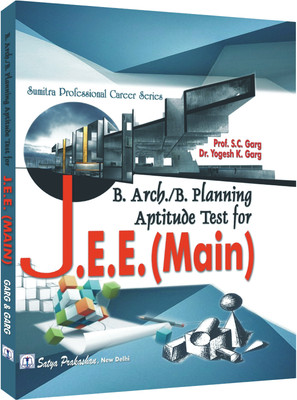 B.Arch./B.Planning Aptitude Test For JEE (Main)(Paperback, Prof. S.C. Garg & Dr. Yogesh K. Garg)