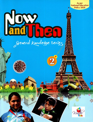 Now And Then, General Knowledge Series, Class-2, Wonder Kids(Paperback, POOJA BHATIA)