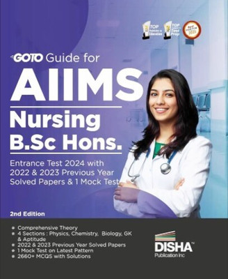 AIIMS Nursing B.Sc. Hons. Entrance Test 2024 With 2022 & 2023 Previous Year Solved Papers & 1 Mock Test 2nd Edition | Physics, Chemistry, Biology, General Knowledge & Aptitude(Paperback, Disha Experts)